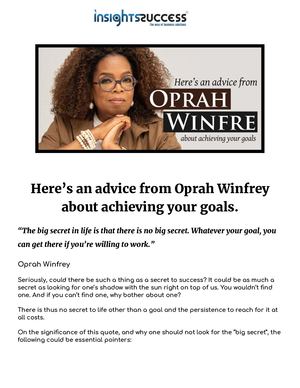 Here’s an advice from Oprah Winfrey about achieving your goals.