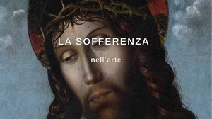 La Sofferenza Nell'Arte