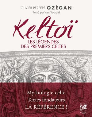Keltoï, les légendes des premiers celtes (EXTRAIT)