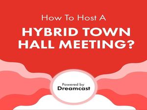 How To Host A Hybrid Town Hall Meeting