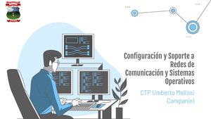 Configuración Y Soporte A Redes De Comunicación Y Sistemas Operativos 2022