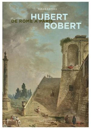 Hubert Robert - Catalogue Coatalem
