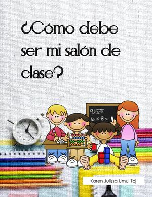 Cómo Debe Ser Mi Salón De Clases