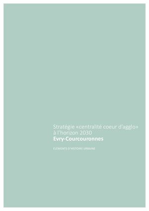 Evry Courcouronnes Histoire Stratégie Centralité Coeur D’agglo 2030