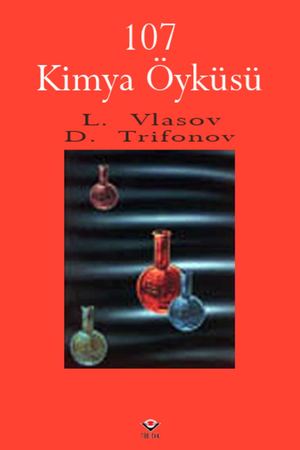 107 Kimya Öyküsü -L Vlasov&D Trifonov