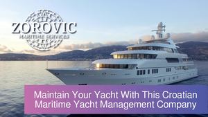 Maintain Your Yacht With This Croatian Maritime Yacht Management Company