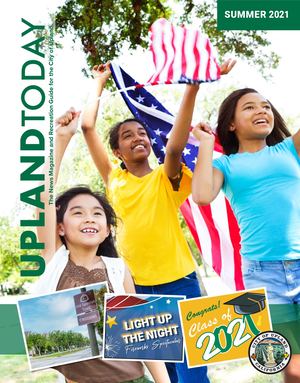 2021 Upland Today News Magazine and Recreation Guide