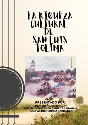 La Riqueza Cultural De San Luis Tolima