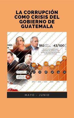María Elena Ramos Vicente "LA CORRUPCION COMO CRISIS EN EL GOBIERNO DE GUATEMALA"