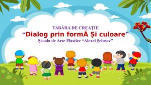 Tabara SCOALA DE ARTE PLASTICE ALEXEI SCIUSEV