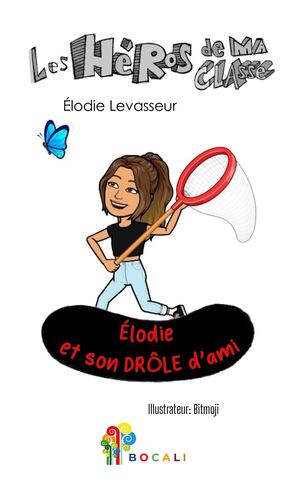 Vente Elodie Levasseur Les Héros De Ma Classe