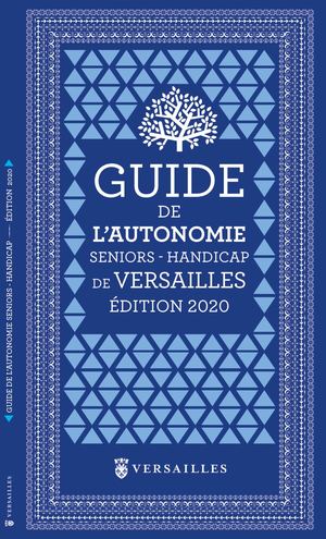 GUIDE DES SENIORS  ET DE L’AUTONOMIE DE VERSAILLES 2020