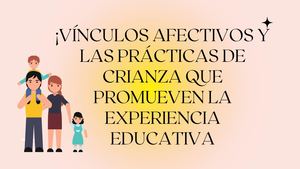 ¡Vínculos Afectivos Y Las Prácticas De Crianza Que Promueven La Experiencia Educativa