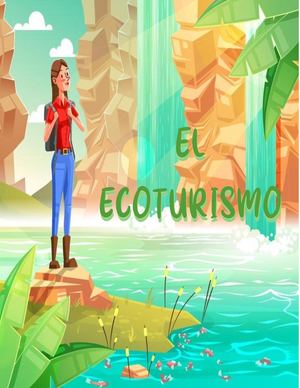 Historieta "El Ecoturismo"