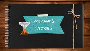 Volcano stories