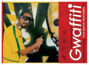 Gwaffiti (graffiti) from French West-Indies