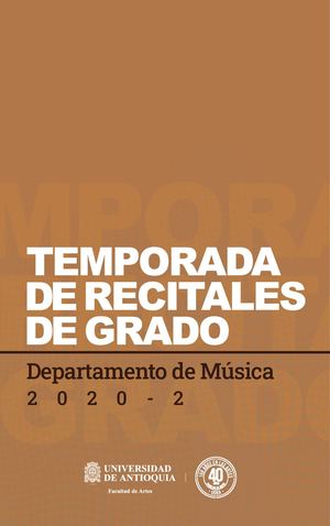 Recitales de Grado Facultad de Artes UdeA 2021