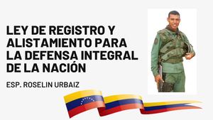 Ley De Registro Y Alistamiento Para La Defensa Integral De La Nación
