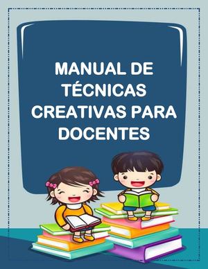 Manual De Técnicas Creativas Para Docentes
