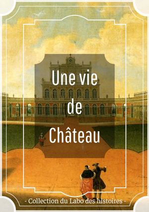 "Livre Une Vie De Château t.1" au Château de Lunéville