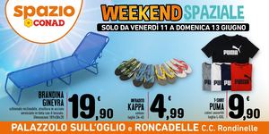 WEB 6x3 Spazio Conad PALAZZOLO SULL?OGLIO E RONCADELLE PROMO WEEKEND SPAZIALE - 11 13 GIUGNO