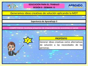 SEMANA 13- 2021- 1° Y 2°EPT- GENERAMOS IDEAS CREATIVAS DE SOLUCIÓN APLICANDO LA MDT