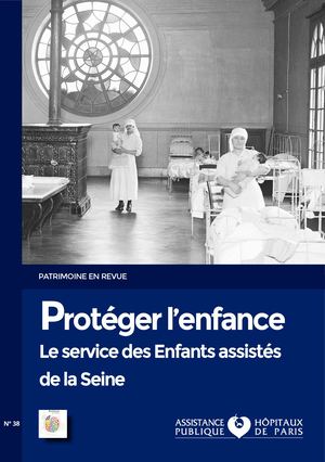 2021_PATRIMOINE EN REVUE, N38, PROTEGER L'ENFANCE