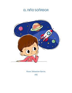 EL NIÑO SOÑADOR- 4ªB SEBASTIAN GARCIA NUÑEZ