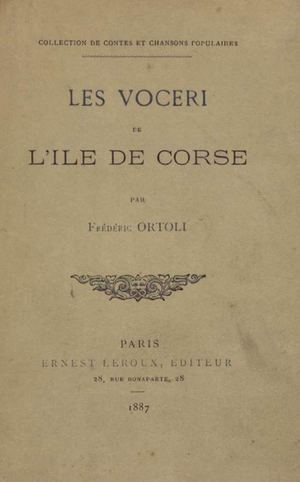 Ortoli Frédéric, Les Voceri De L'île De Corse