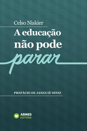 A educação não pode parar - Celso Niskier
