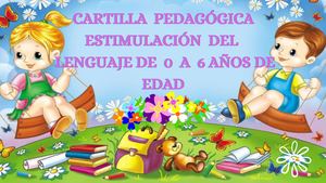 Cartilla Pedagogica Estimulación Del Lenguaje De 0 A 6 Años De Edad