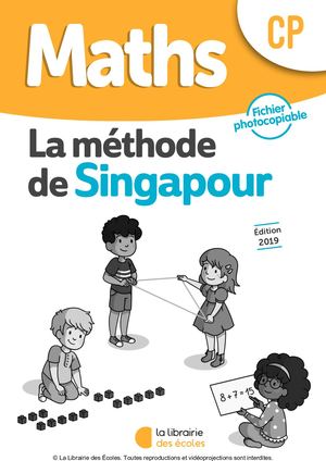 Méthode de Singapour - Édition 2019 - Fichier photocopiable - CP - Pratique autonome