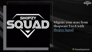 Migrate Your Store From Shopware 5 To 6 With Shopzy Squad