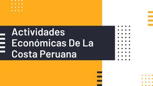 Alessandro Calle 3°a Actividades Económicas De La Costa Peruana