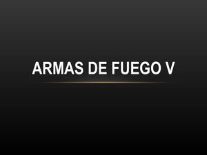 Fusiles Mas Usados En Nuestro Medio Armas De Fuego V
