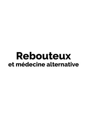 Rebouteux et médecine alternative