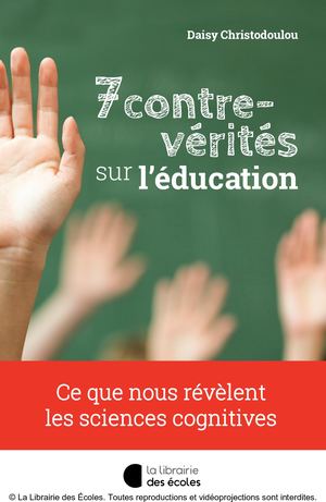 7 contre-vérités sur l'éducation