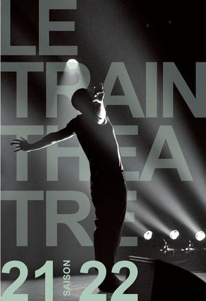 Brochure de saison 21-22 Le Train Théâtre