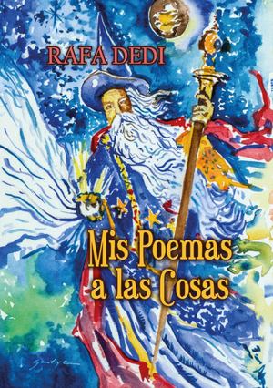 Mis Poemas A Las Cosas (Rafa Dedi)