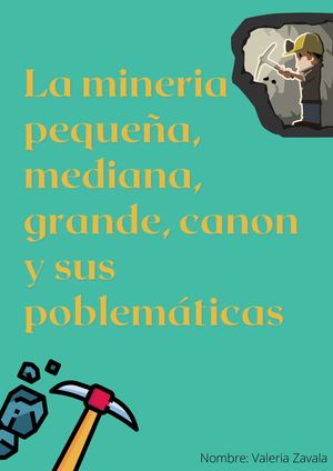 La Mineria Pequeña, Mediana, Grande, Canon Y Sus Problemáticas