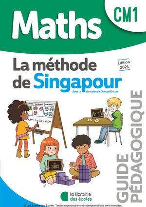La Méthode De Singapour - CM1 - Guide pédagogique - 2021