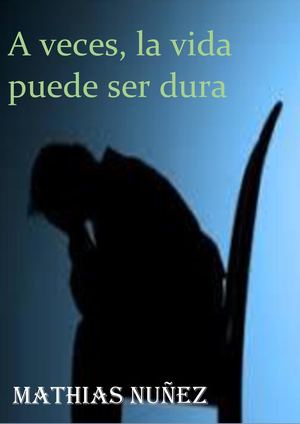 Aveces, La Vida Puede Ser Dura