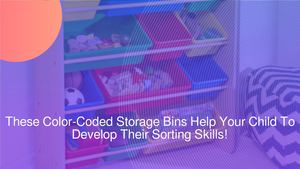 These Color-Coded Storage Bins Help Your Child To Develop Their Sorting Skills!