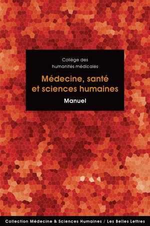 Extrait : Collège des humanités médicales - Médecine, santé et sciences humaines. Manuel (nouvelle édition)