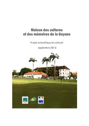 Projet scientifique et culturel Musée des Cultures et Mémoires Guyanaises