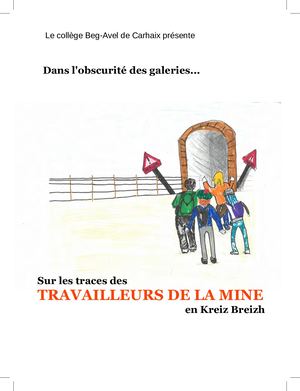 Sur les traces des travailleurs de la mine en Kreiz  Breizh