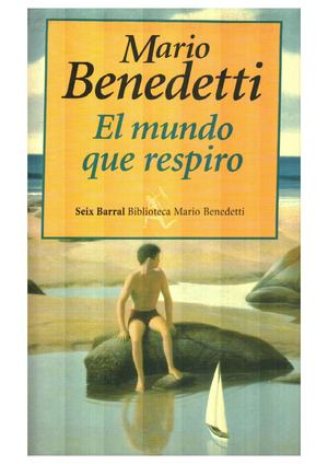 El mundo que respiro (Mario Benedetti) (2001)