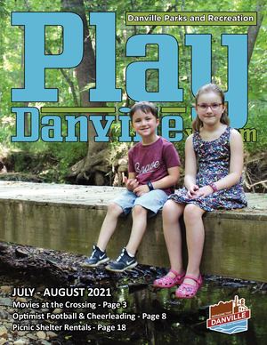 PLAY DANVILLE VA JULY - AUG. 2021