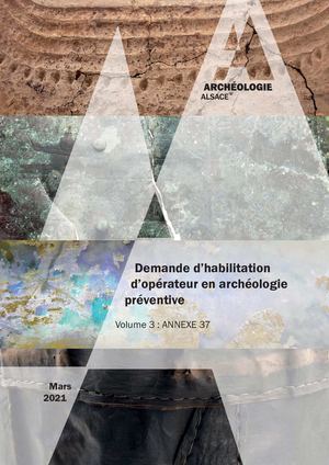 Demande d’habilitation d’opérateur en archéologie préventive 2021 (Vol.3 - Annexes)
