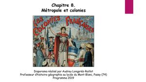 1ère G Hist 8 Métropoles Et Colonies